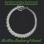 Automatic Animal : in the Shadow of Sound